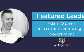 Featured Leader Adam O’Brien on citizen-centric digital government