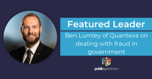 Featured Leader Ben Lumley of Quantexa on dealing with fraud in government