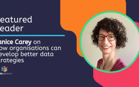 FL Janice Carey on how organisations can develop better data strategies