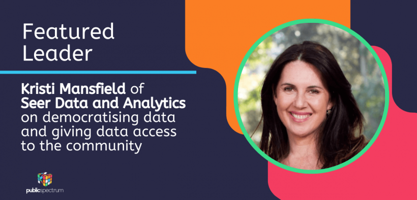 FL Kristi Mansfield of Seer Data and Analytics on democratising data and giving data access to the community