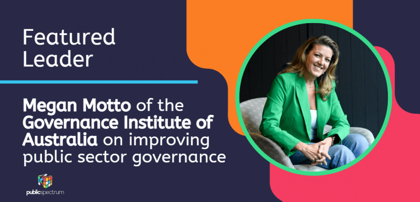 Megan Motto of the Governance Institute of Australia on improving public sector governance